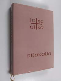Filokalia I osa : Kokoelma pyhien kilvoittelijaisien kirjoituksia