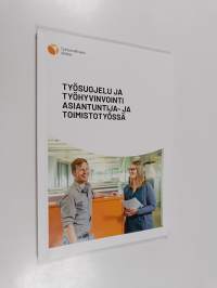 Työsuojelu ja työhyvinvointi asiantuntija- ja toimistotyössä