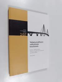 Valtakunnallisesti vaikuttavaa koulutusta : selvitys valtakunnallisen TieVie-virtuaaliyliopistohankkeen vaikuttavuudesta