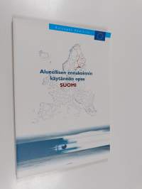 Alueellisen ennakoinnin käytännön opas : suomi