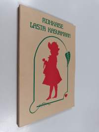 Rohkaise lasta kasvamaan