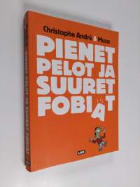 Pienet pelot ja suuret fobiat