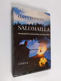 Salomailla : Muistelmia kalavesiltä ja eräpoluilta