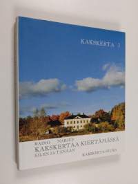 Kakskertaa kiertämässä eilen ja tänään