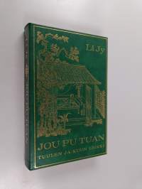 Jou Pu Tuan : tuulen ja kuun leikki : eroottis-moraalinen romaani Ming-kaudelta (1633)