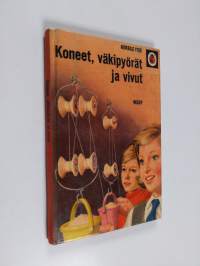 Koneet, väkipyörät ja vivut