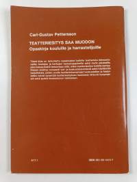 Teatteriesitys saa muodon : opaskirja kouluille ja harrastajille