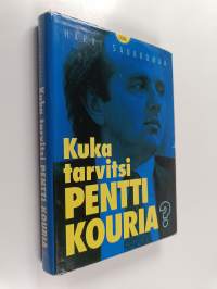 Kuka tarvitsi Pentti Kouria? - kertomus vallasta, rahasta ja pankin moraalista