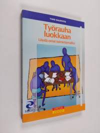 Työrauha luokkaan : löydä omat toimintamallisi