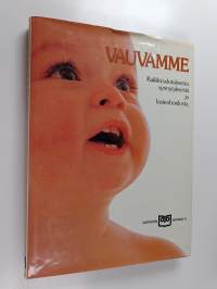 Vauvamme : kaikki odotuksesta, synnytyksestä ja lastenhoidosta