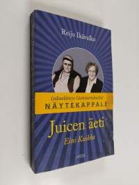 Juicen äeti Eini Kuikka (näytekappale)