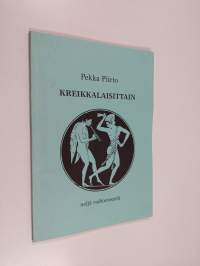 Kreikkalaisittain : neljä radioesseetä