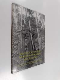 Satumaa ja sen asukkaat : Gunnar Landtman Papua-Uudessa-Guineassa 1910-1912 = Paradise and the people who lived there : Gunnar Landtman in Papua New Guinea 1910-1912