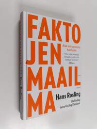 Faktojen maailma : asiat ovat paremmin kuin luulet (ERINOMAINEN)