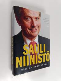 Sauli Niinistö : Mäntyniemen herra (ERINOMAINEN)