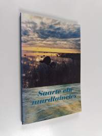 Saarte elu murdlainetes : Saaremaa ja väikesaared üleminekuühiskonnas