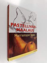 Pastellivärimaalaus : harrastajan opas