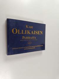 Kari Ollikaisen parhaita : ajatuksia johtamisesta, laadusta ja muusta elämästä