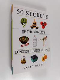 50 Secrets of the World&#039;s Longest Living People