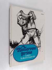 Lasten kultainen Kalevala 5 : Kullervon tarina