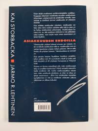 Asiakkuuden ehdoilla vai asiakkaiden armoilla