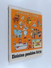 Iloisten puuhien kirja : keksi, kerro, arvaa, etsi