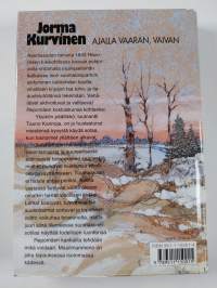 Ajalla vaaran, vaivan : sotaromaani