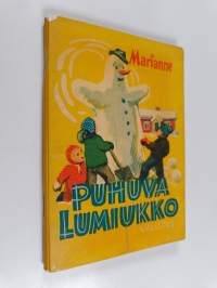 Puhuva lumiukko : satuja ja kertomuksia
