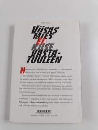 Viisas mies ei kuse vastatuuleen ja muita huomioita {työ}elämästä