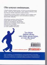 Työn iloa, iloa elämään : onnistujan tie arjen sankariksi.2008, 4.p.