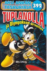 Aku Ankan taskukirja 392 - Tuplanolla ja Olympoksen arvoitus, 2012. 1.p.