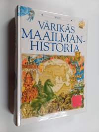 Värikäs maailmanhistoria : vuodesta 40 000 eKr. nykypäiviin