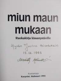 Miun maun mukaan : ruokakirja kissanystäville (signeerattu, tekijän omiste)
