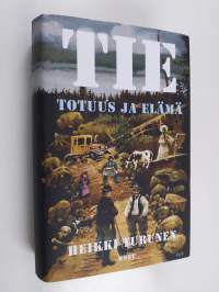 Tie, totuus ja elämä (signeerattu, tekijän omiste)