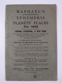 Raphael&#039;s Astronomical Ephemeris of the Planets&#039; Places for 1940