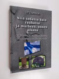 Niin sodassa kuin rauhassa ja murheen, onnen aikana