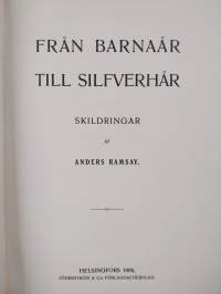 Från barnaår till silfverhår - skildringar VII : Skiftande öden 1864-1876