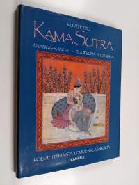 Kuvitettu Kama Sutra ; Ananga-Ranga ; Tuoksuva puutarha