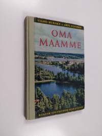 Oma maamme : Maantietoa kansakoululaisille 1