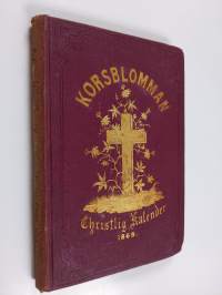 Korsblomman : Christlig kalender för 1869