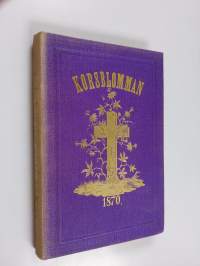 Korsblomman : Christlig kalender för 1870