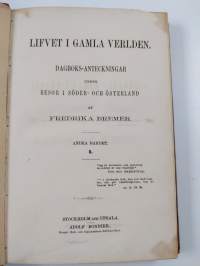 Lifvet i gamla verlden. Dagboks-anteckningar under resor i söder- och österland. Andra bandet. I