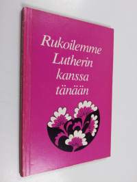 Rukoilemme Lutherin kanssa tänään