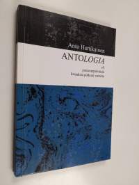 Antologia, eli, Joutavanpäiväisiä lorauksia polkuni varrelta (signeerattu, tekijän omiste)