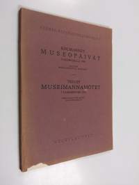 Kolmannet museopäivät Tampereella 1930 : selostus kokouspäivistä ja esitelmät = Tredje museimannamötet i Tammerfors 1930 : berättelse över mötet och föredragen