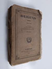 Collectio selecta ss. ecclesiae patrum : complectens exquisitissima opera tum dogmatica et moralia, tum apologetica et oratoria : Origenes : tomus septimus