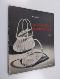 Askartelemme rottingilla 2