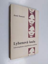 Lyhenevä laulu kärsimyksen onnellisista puolista