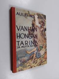 Vanhan hongan tarina ja muita satuja