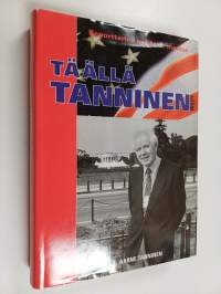 Täällä Tanninen : reportterina neljässä maassa